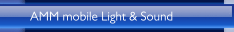 AMM mobile Light & Sound
